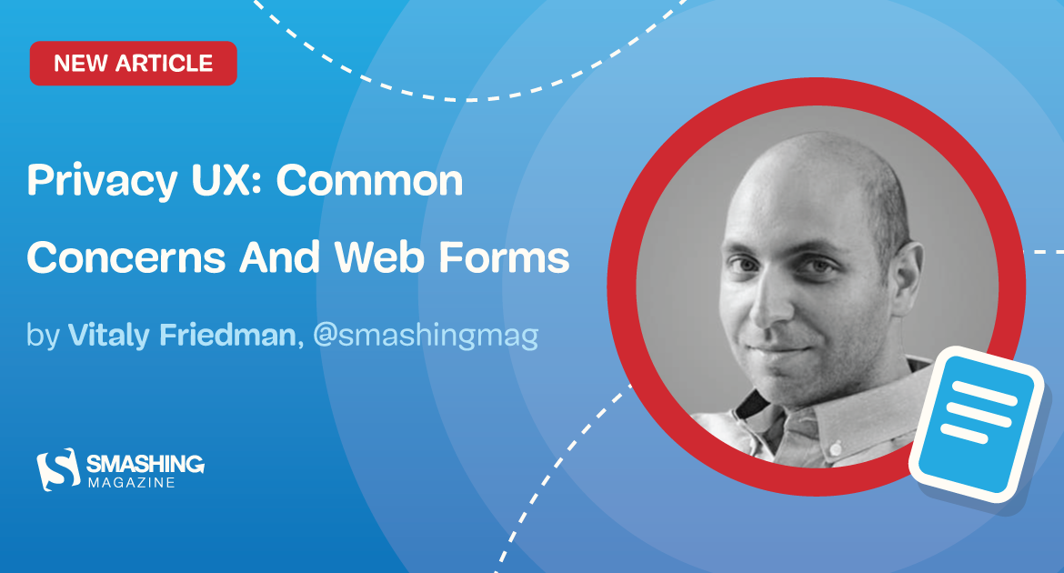 QnA VBage Privacy UX: Common Concerns And Privacy In Web Forms
