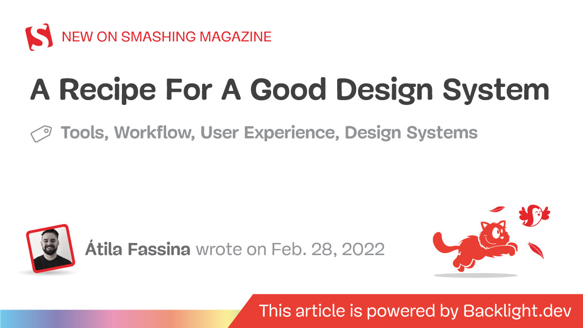 A Recipe For A Good Design System — Smashing Magazine