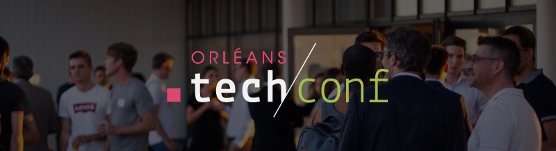 Orléans Tech Conf 2019
