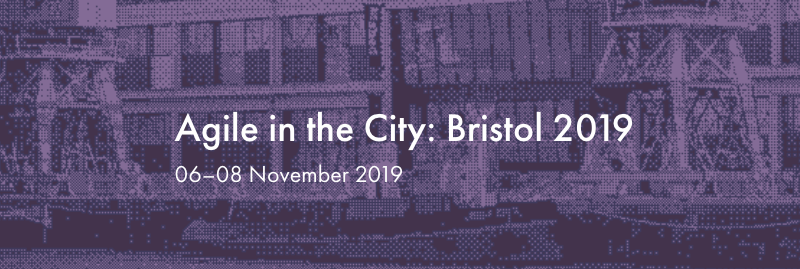 Agile in the City: Bristol 2019
