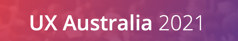 UX Australia 2021