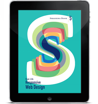  Smashing Book #5: Real-Life Responsive Web Design (eBook)