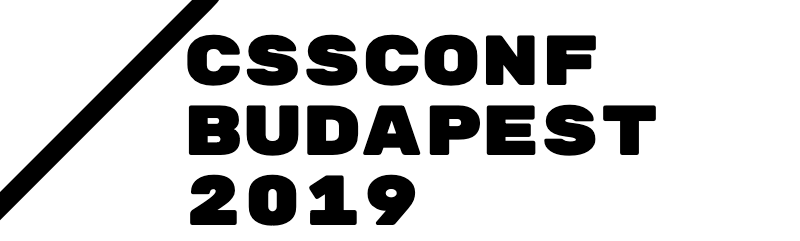 CSSConf Budapest 2019