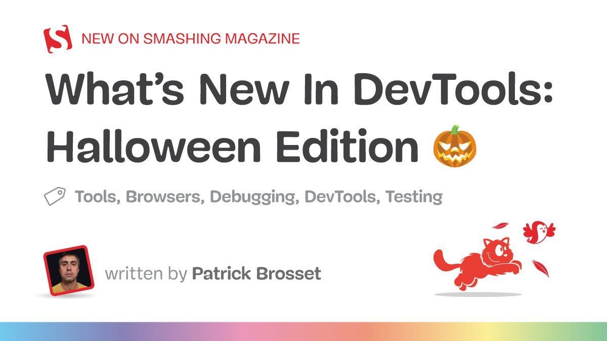 What's New In DevTools: Halloween Edition 🎃 — Smashing Magazine