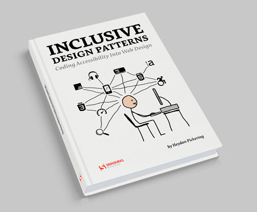 Accessibility Matters: Meet Our New Book, “Inclusive Design Patterns” (Pre-Release) – Smashing Magazine